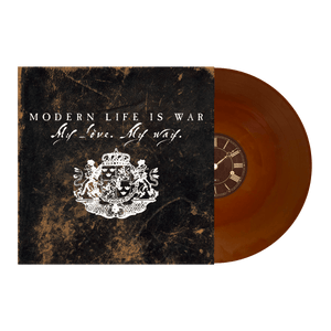 Modern Life Is War "My Love. My Way"