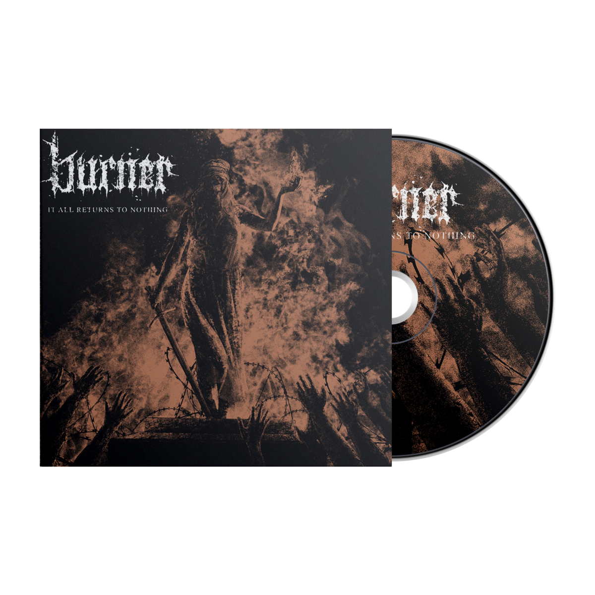 BURNER "It All Returns to Nothing"