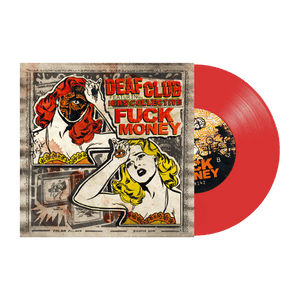 Deaf Club feat. HIRS Collective / Fuck Money