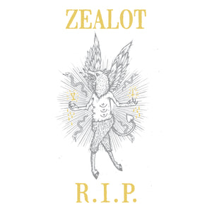 ZEALOT R.I.P. "The Extinction Of You"