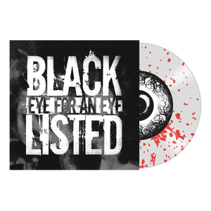 BLACKLISTED "Eye For An Eye"