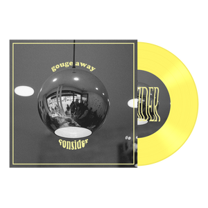 GOUGE AWAY "Consider b/w Wave Of Mutilation"