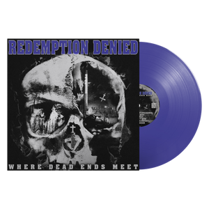 REDEMPTION DENIED "Where Dead Ends Meet"