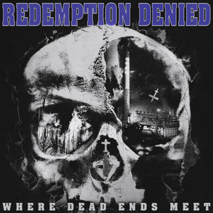 REDEMPTION DENIED "Where Dead Ends Meet"
