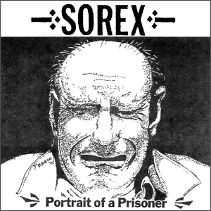 SOREX "Portrait Of A Prisoner"