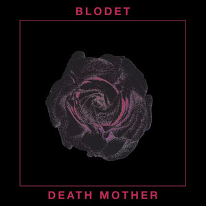 BLODET "Death Mother"