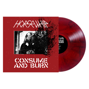 HORSEWHIP "Consume and Burn"