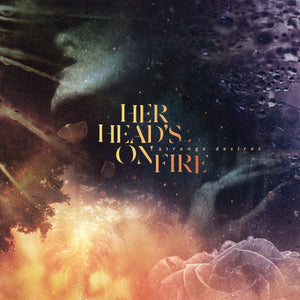 Her Head's On Fire "Strange Desires"