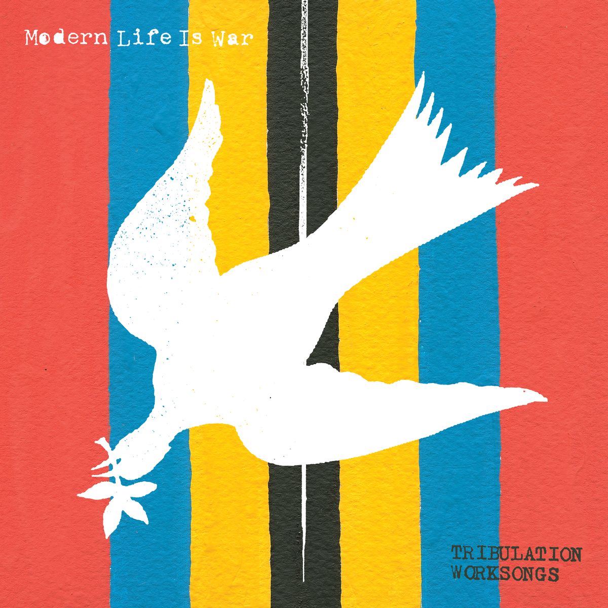 MODERN LIFE IS WAR &quot;Tribulation Worksongs&quot;