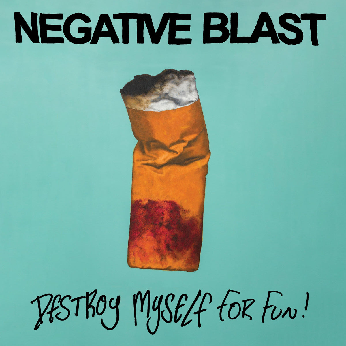 Negative Blast &quot;Destroy Myself For Fun&quot;