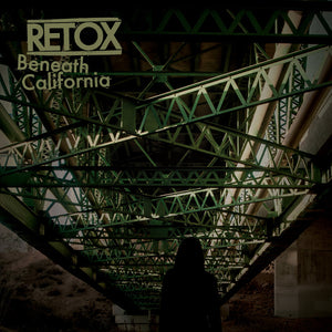 Retox "Beneath California"