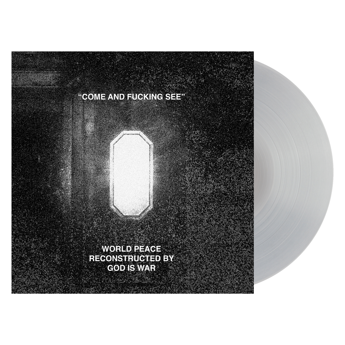 World Peace &amp; God Is War &quot;Come And Fucking See&quot;