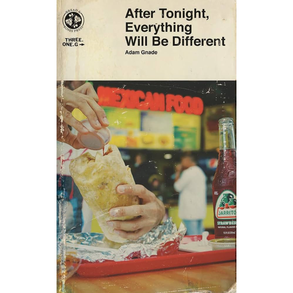 ADAM GNADE &quot;After Tonight, Everything Will Be Different&quot;