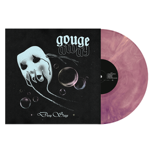 GOUGE AWAY "Deep Sage"