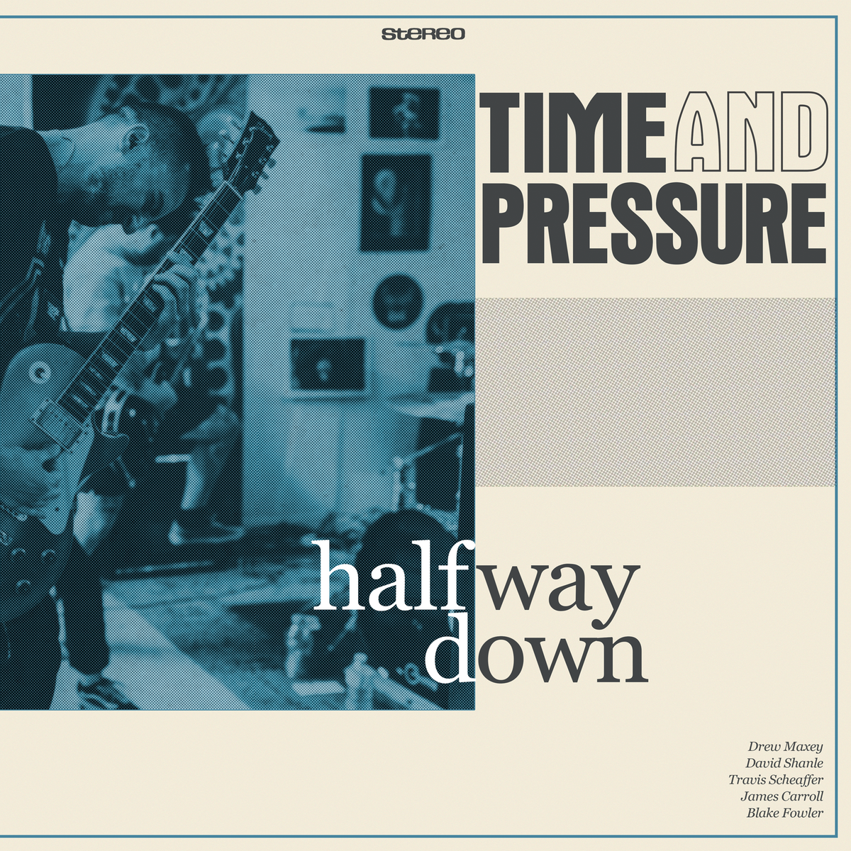 TIME AND PRESSURE &quot;Halfway Down&quot;