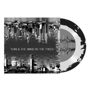 THIN & THE WIND IN THE TREES "Split"