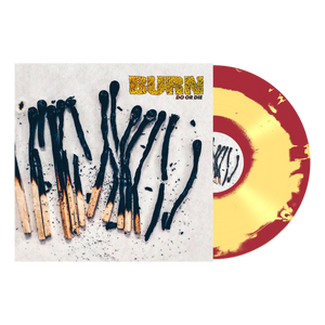 BURN "Do Or Die"