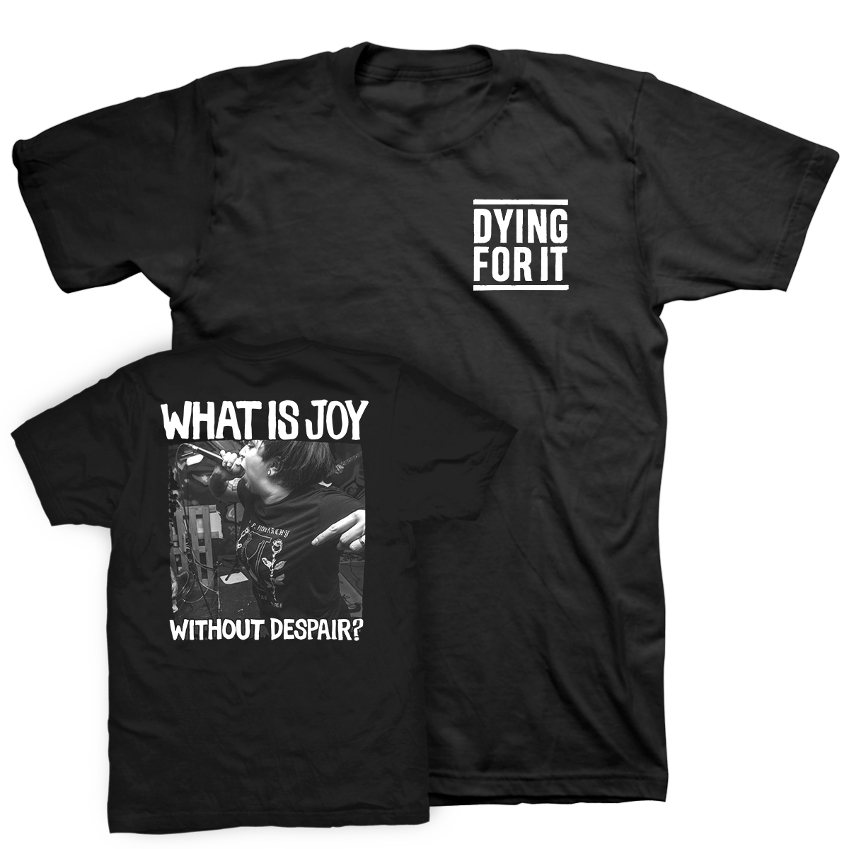 DYING FOR IT &quot;Despair&quot; Black T-Shirt