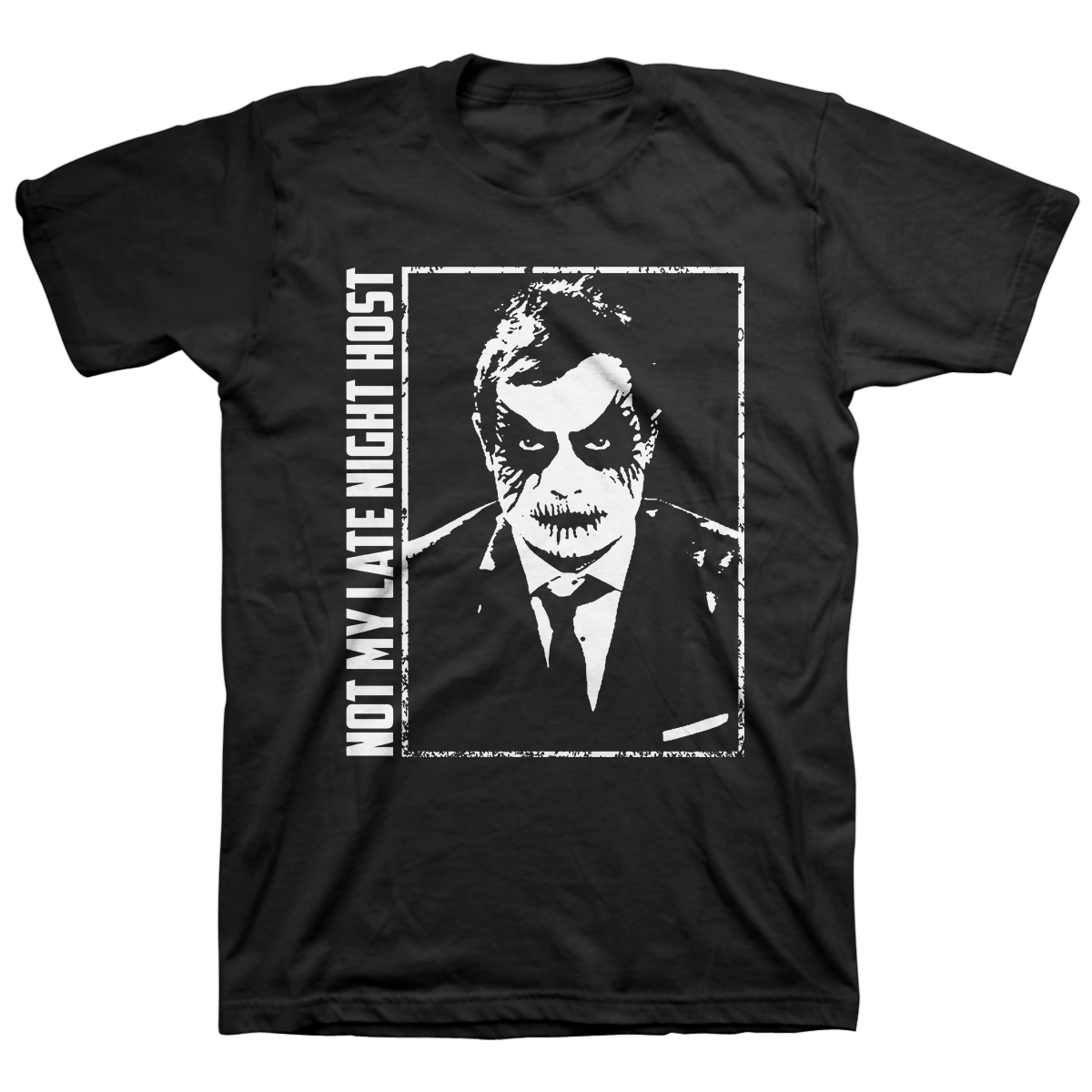 TWO MINUTES TO LATE NIGHT &quot;Not My Host&quot; Black T-Shirt