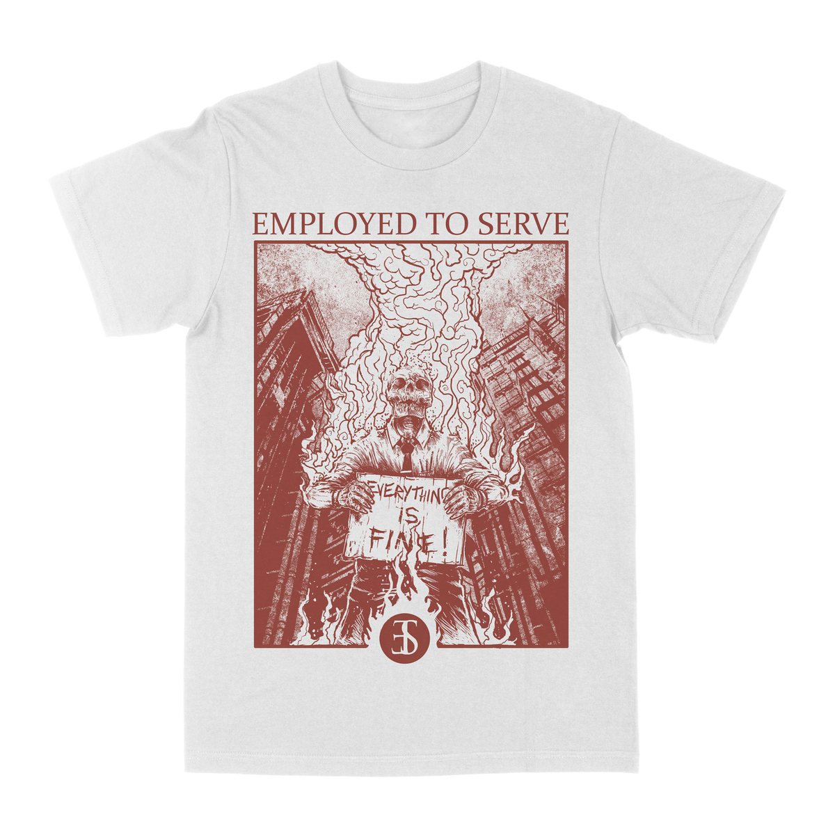 EMPLOYED TO SERVE &quot;Harsh Truth&quot; White T-Shirt