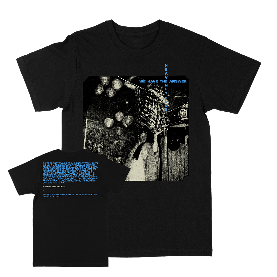 Heavenly Blue &quot;We Have The Answer&quot; Black T-Shirt