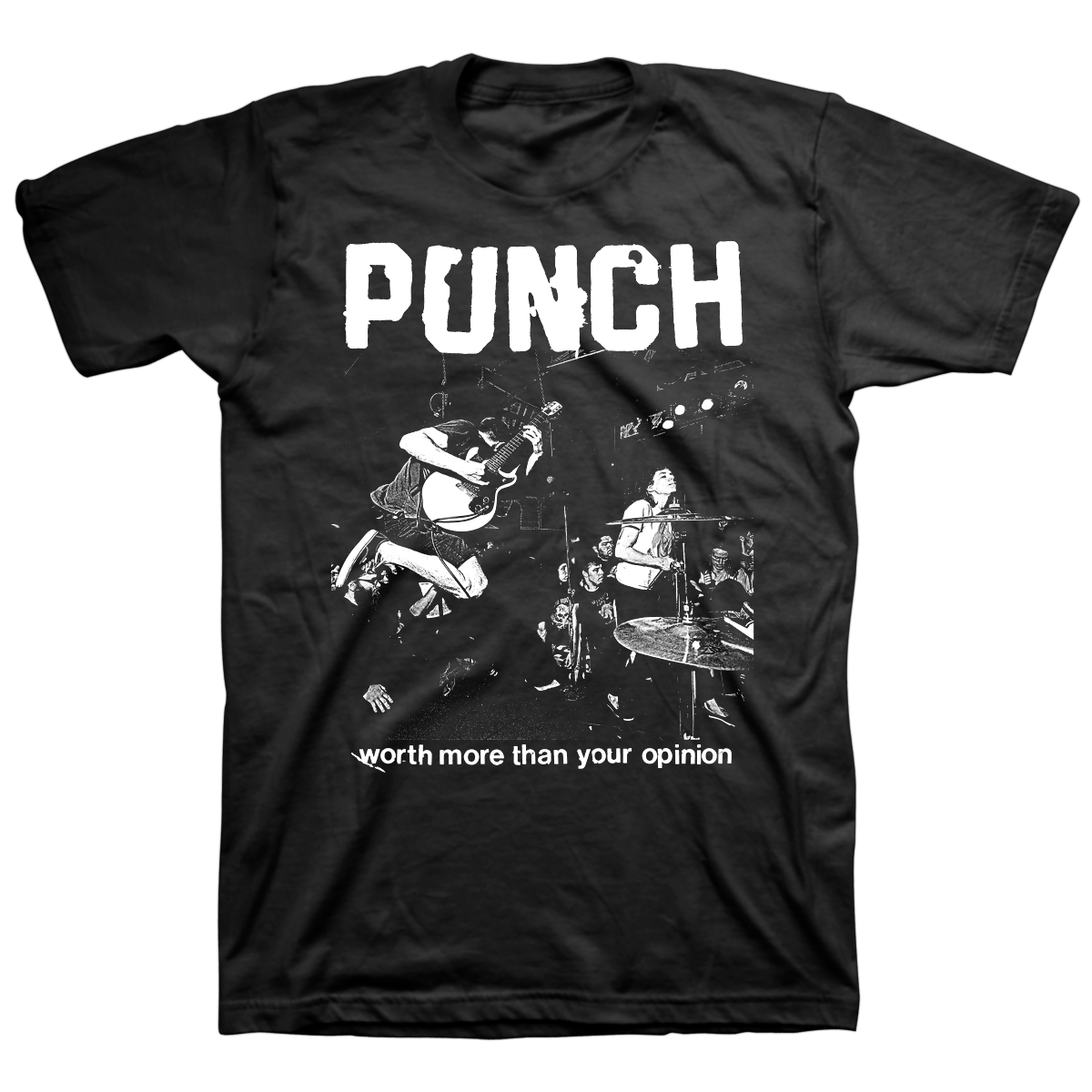 PUNCH &quot;Worth More Than Your Opinion&quot; Black T-Shirt