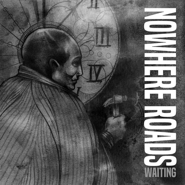 NOWHERE ROADS &quot;Waiting&quot;