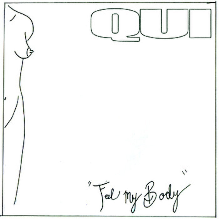 QUI / SECRET FUN CLUB &quot;Feel My Body b/w Pinche Harmonics&quot;