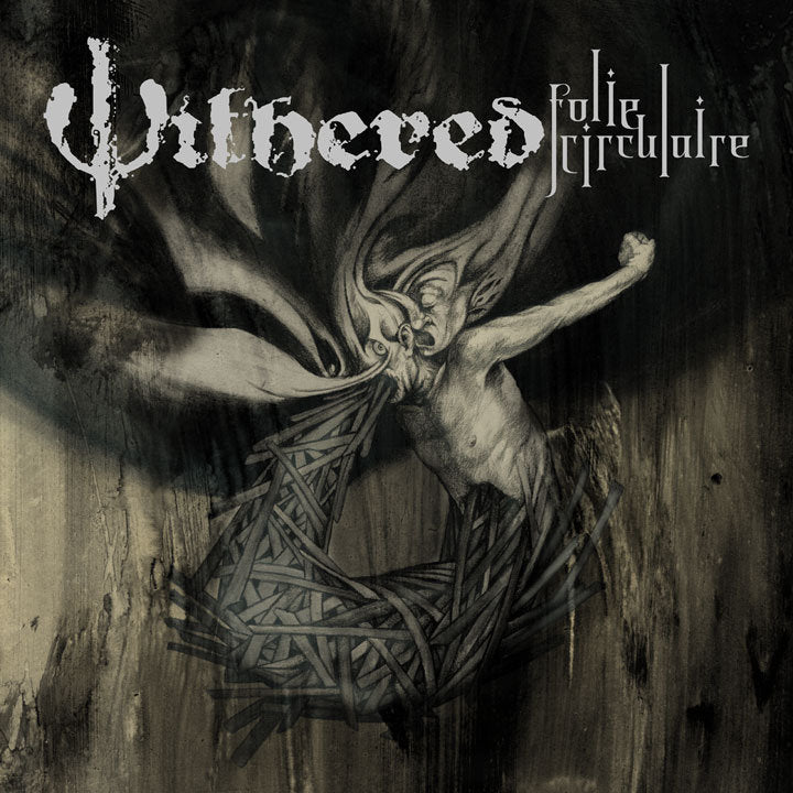 WITHERED &quot;Folie Circulaire&quot;