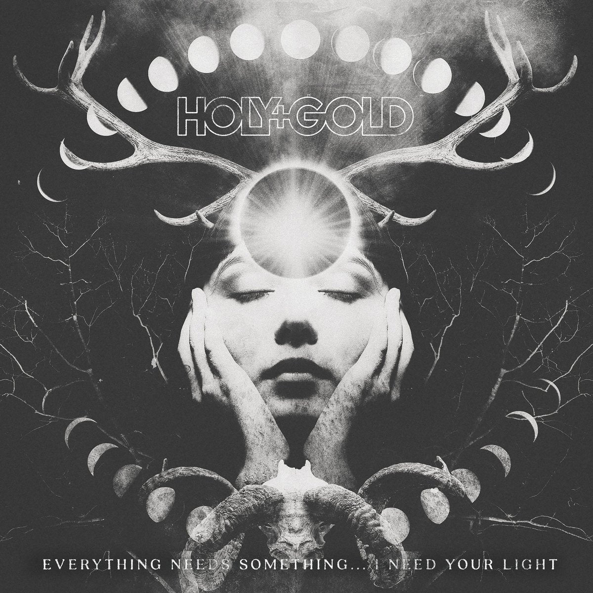 HOLY+GOLD &quot;Everything Needs Something...I Need Your Light.&quot;