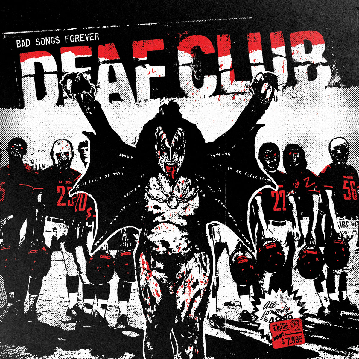 DEAF CLUB &quot;Bad Songs Forever&quot;