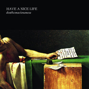 HAVE A NICE LIFE "Deathconsciousness"