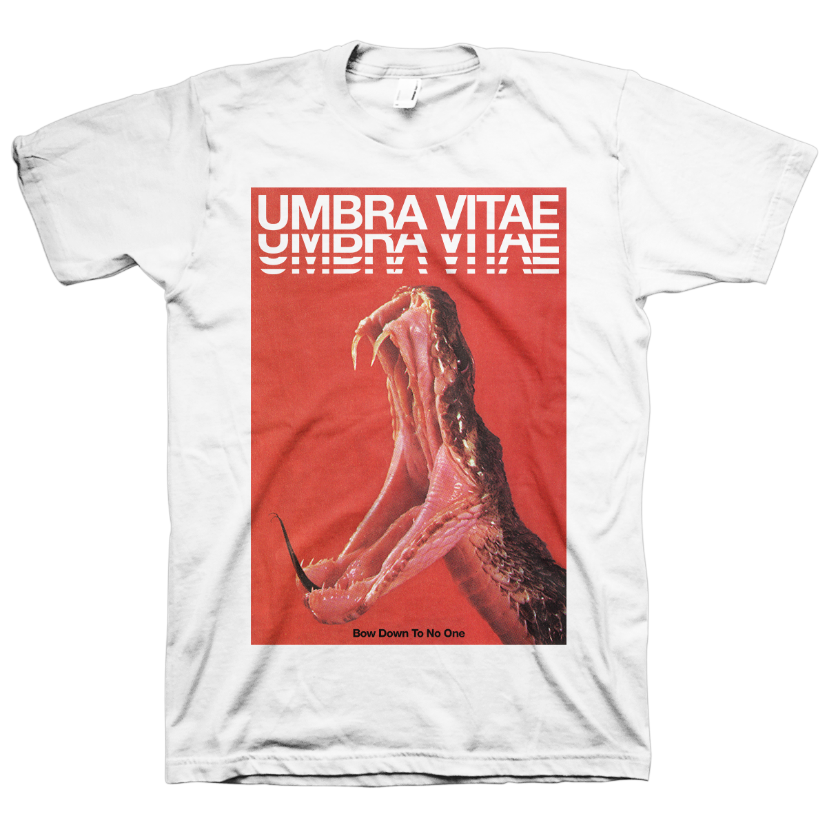UMBRA VITAE &quot;Bow Down To No One&quot; White T-Shirt