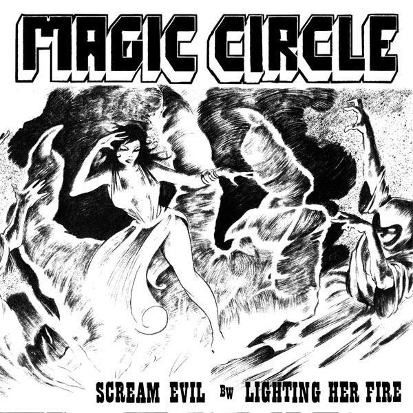 MAGIC CIRCLE &quot;Scream Evil / Lighting Her Fire&quot;