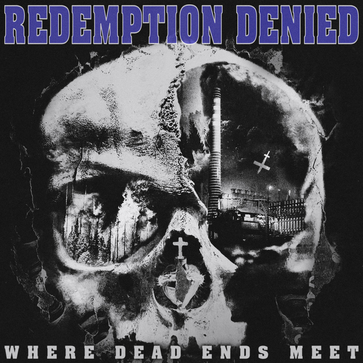 REDEMPTION DENIED &quot;Where Dead Ends Meet&quot;