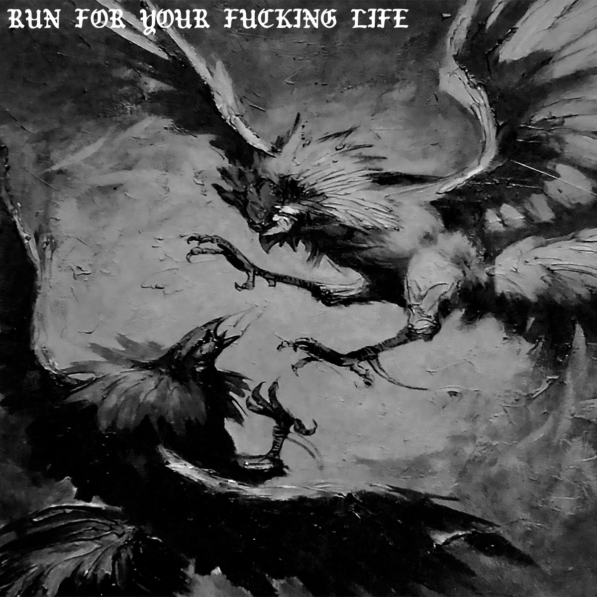 RUN FOR YOUR FUCKING LIFE &quot;Self-Titled&quot;