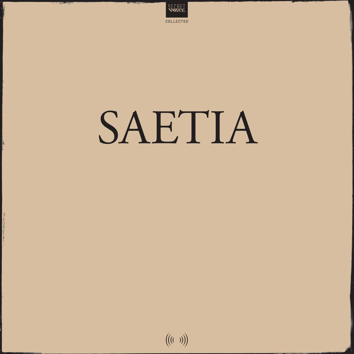 SAETIA &quot;Collected&quot;-Secret Voice-Deathwish Inc Europe