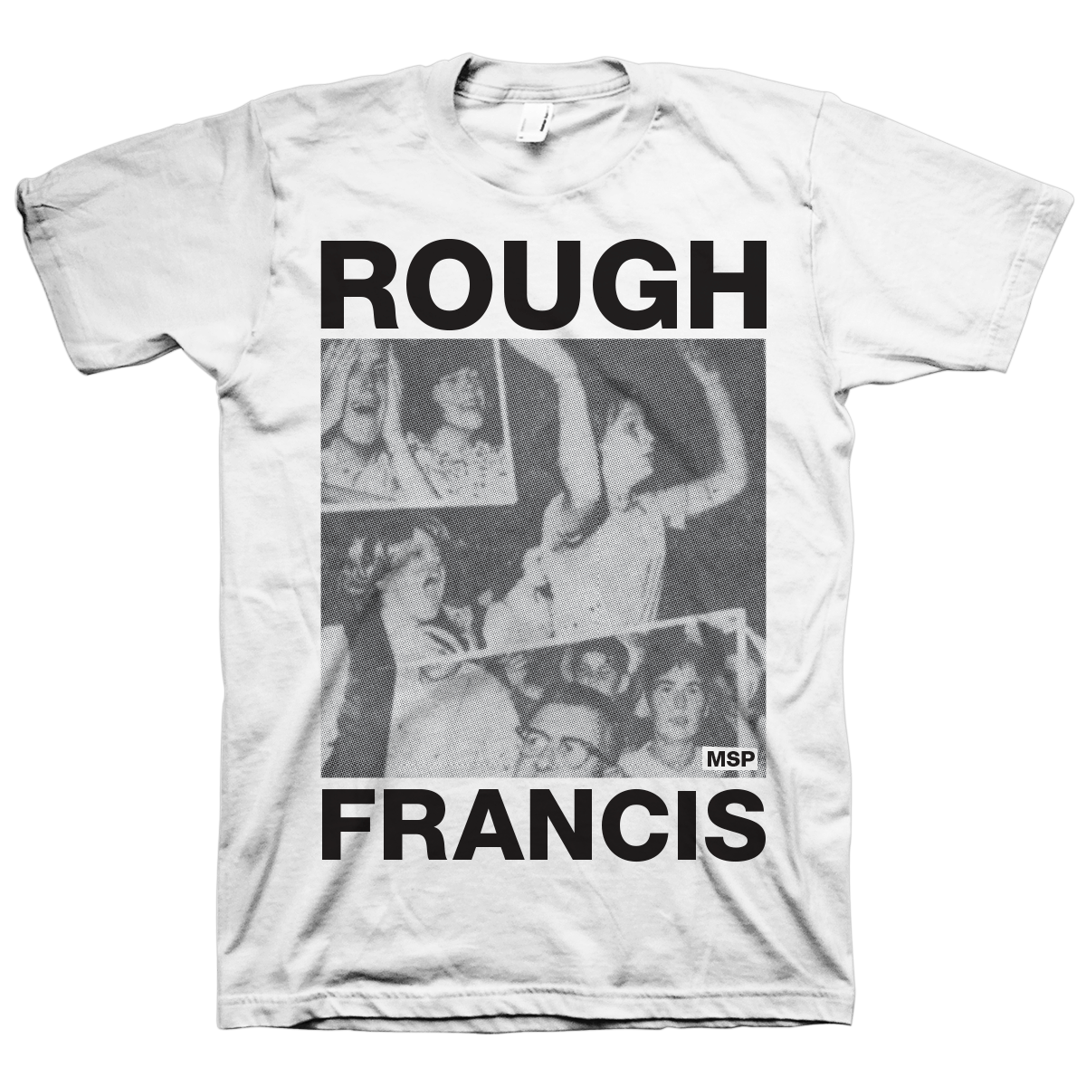ROUGH FRANCIS &quot;MSP&quot; White T-Shirt