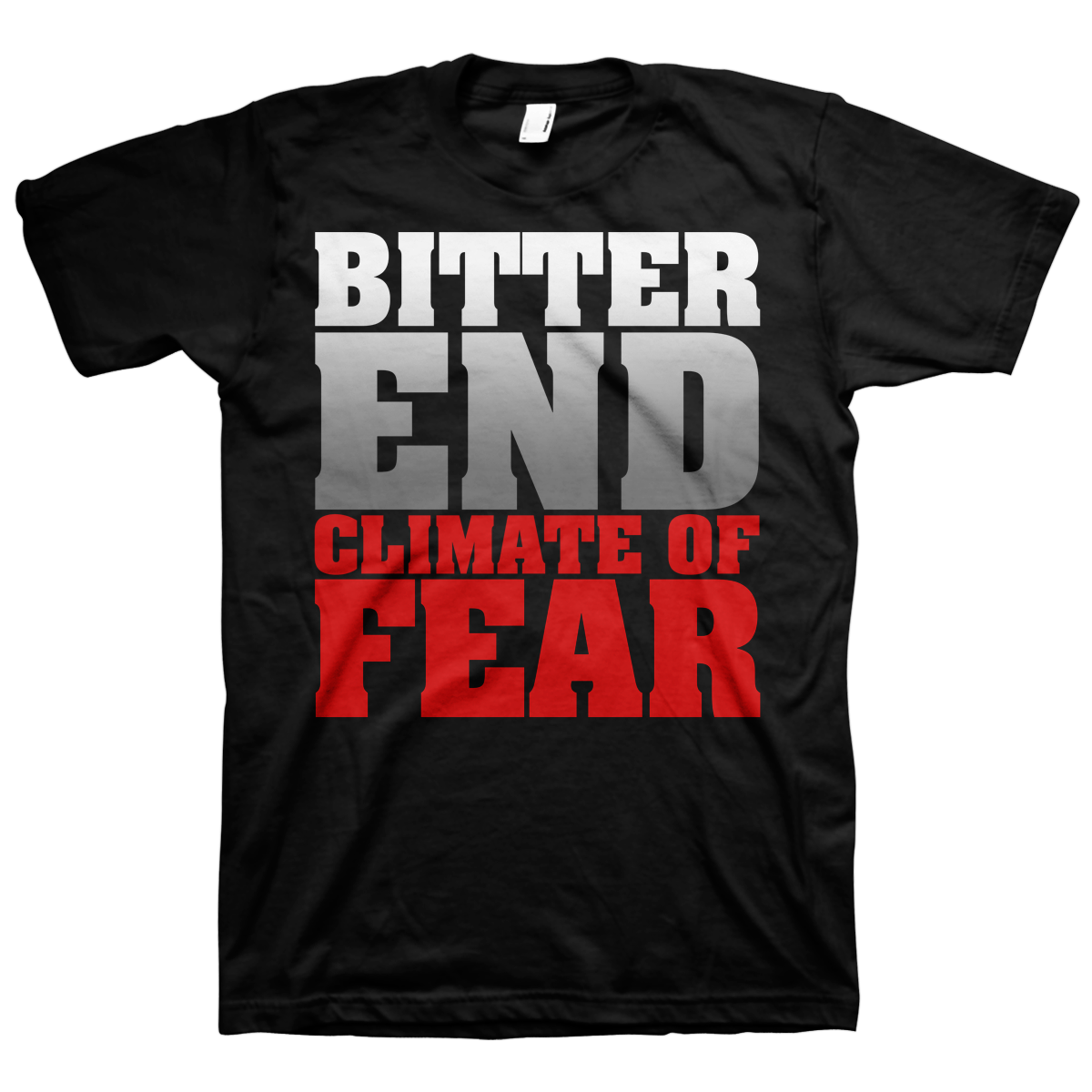 BITTER END &quot;Climate Of Fear&quot; Black T-Shirt