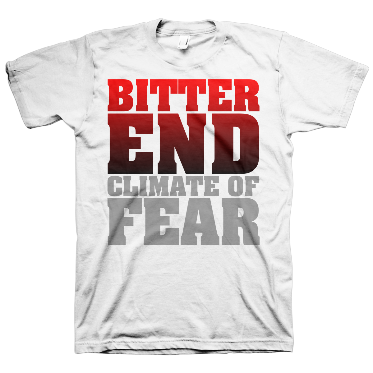 BITTER END &quot;Climate Of Fear&quot; White T-Shirt