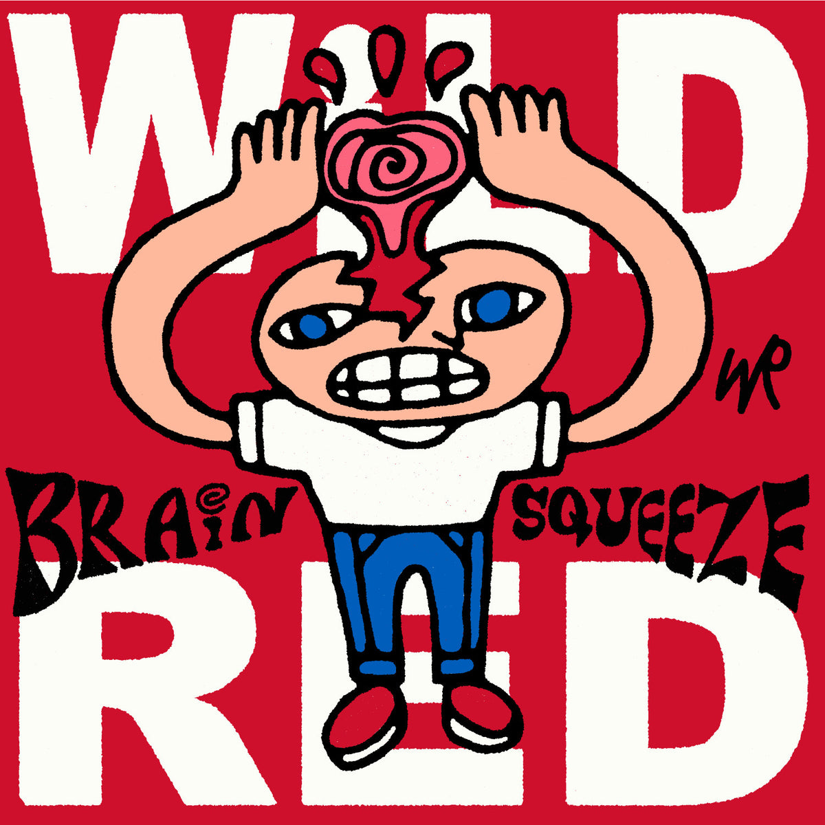 WILD RED &quot;Brain Squeeze&quot;